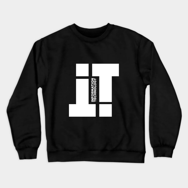 IT - Information Technology Crewneck Sweatshirt by attire zone